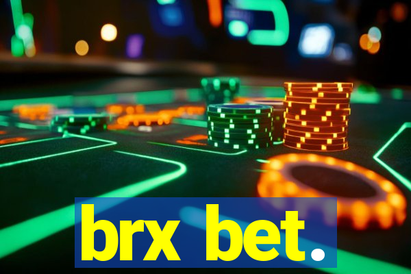 brx bet.