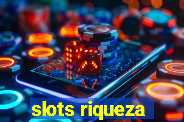 slots riqueza