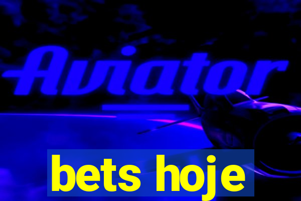 bets hoje