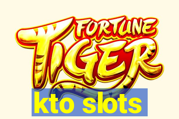 kto slots