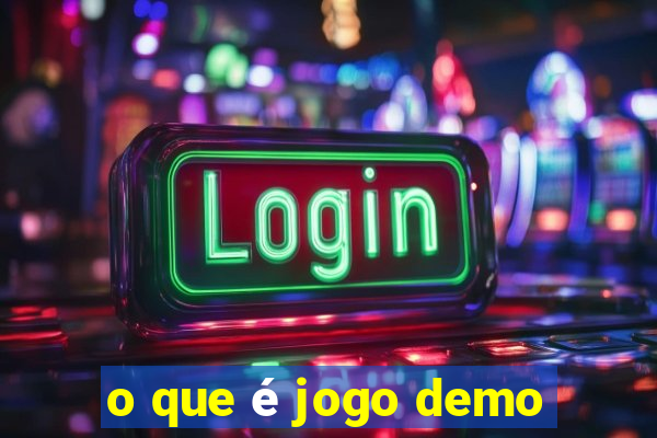 o que é jogo demo