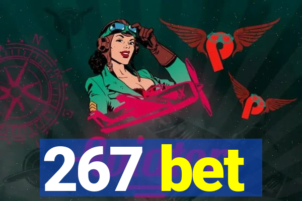 267 bet