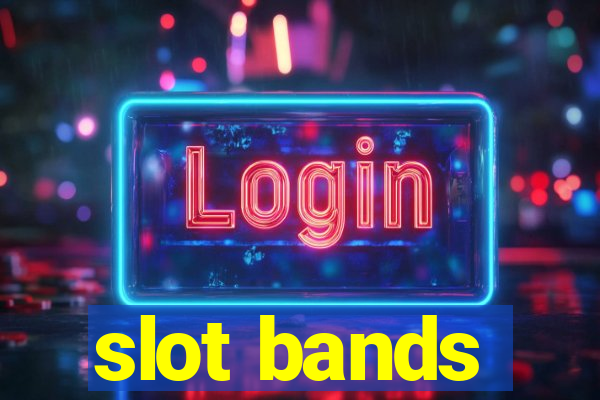 slot bands