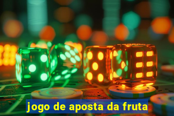 jogo de aposta da fruta