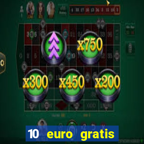 10 euro gratis casino 2020