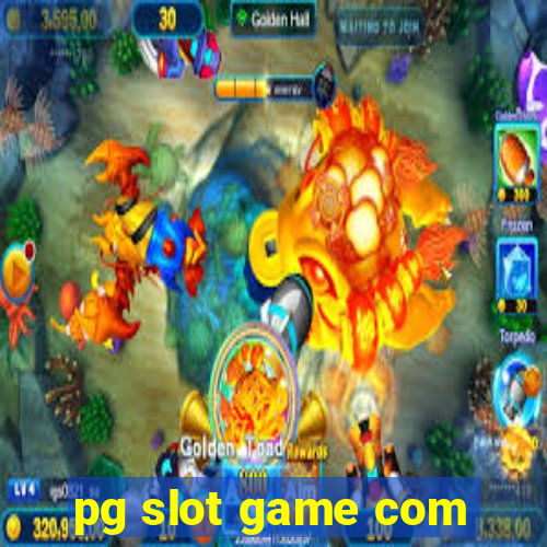 pg slot game com