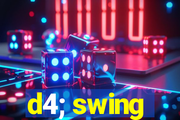 d4; swing