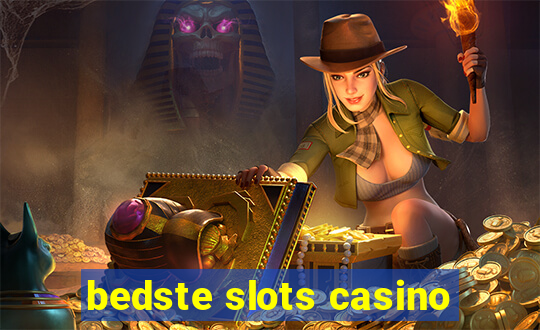 bedste slots casino