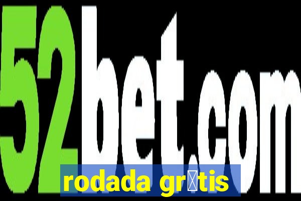 rodada gr谩tis