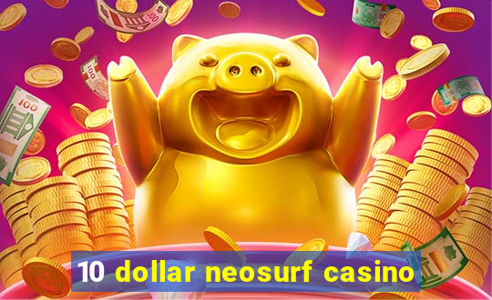 10 dollar neosurf casino