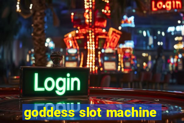 goddess slot machine