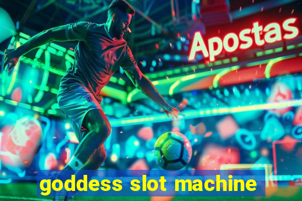 goddess slot machine