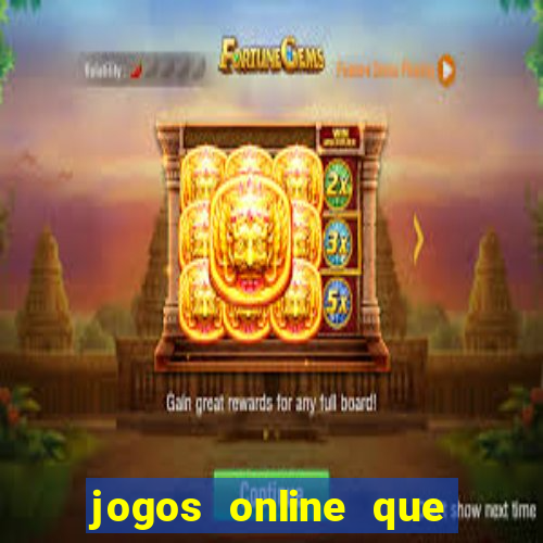 jogos online que pagam de verdade