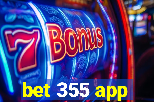 bet 355 app