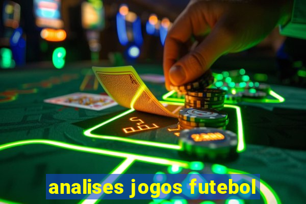 analises jogos futebol