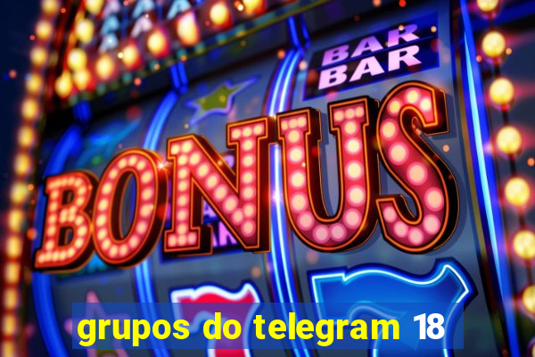 grupos do telegram 18