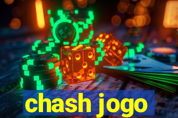 chash jogo