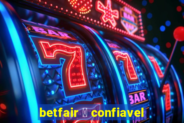 betfair 茅 confiavel