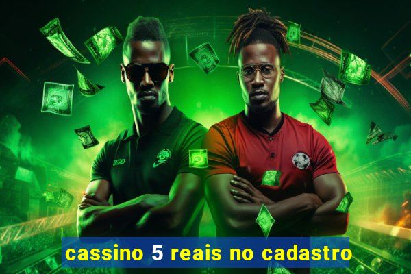 cassino 5 reais no cadastro