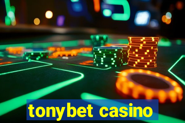 tonybet casino