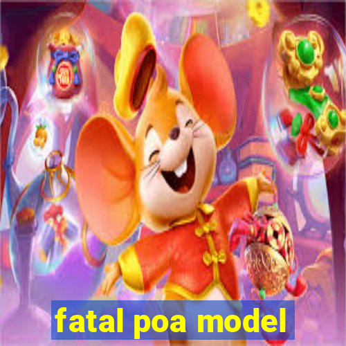 fatal poa model