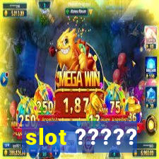 slot ?????