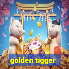 golden tigger