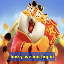 lucky casino log in