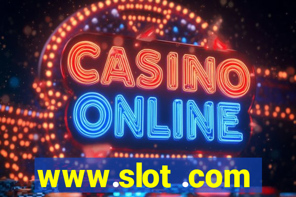 www.slot .com