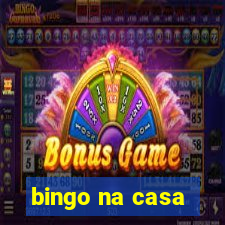 bingo na casa