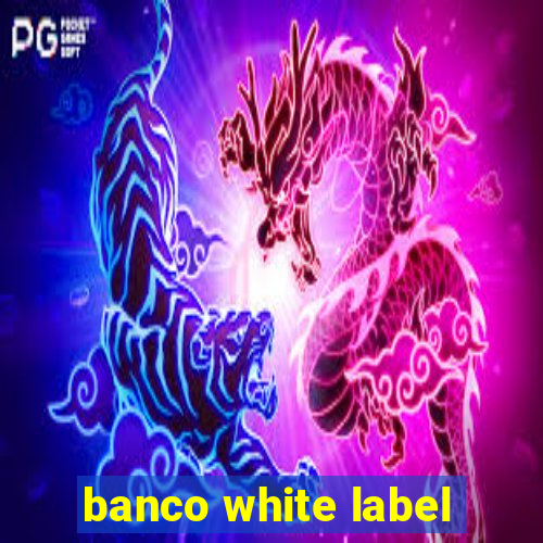 banco white label