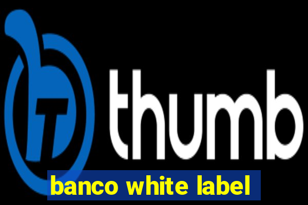 banco white label