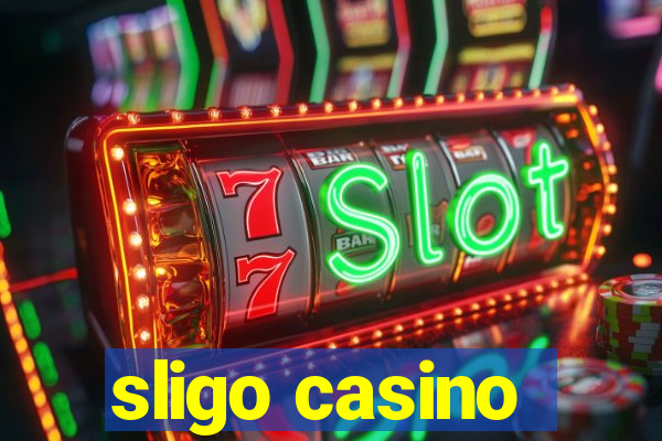 sligo casino