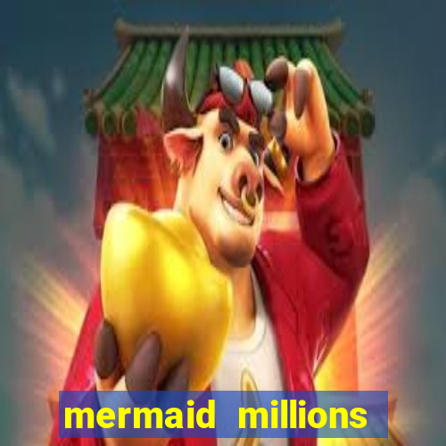 mermaid millions slot machine