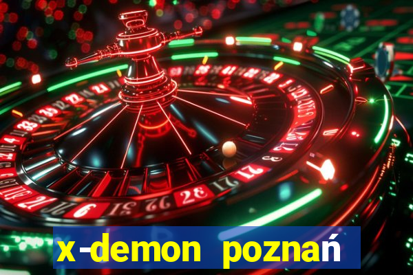 x-demon poznań cena biletu