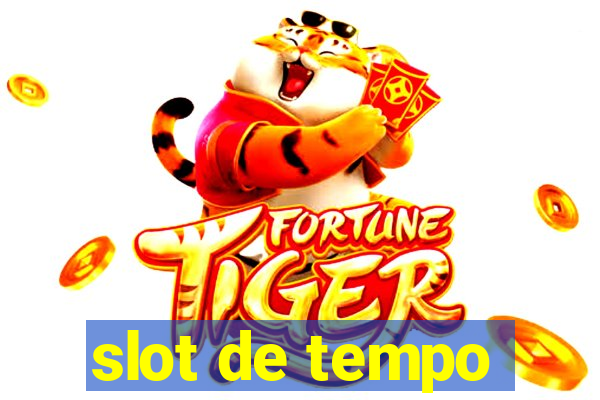 slot de tempo