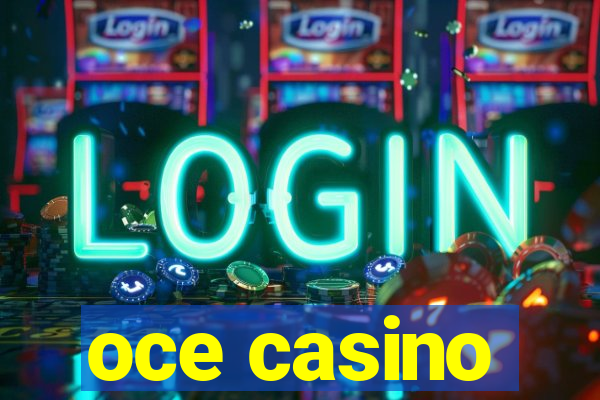 oce casino