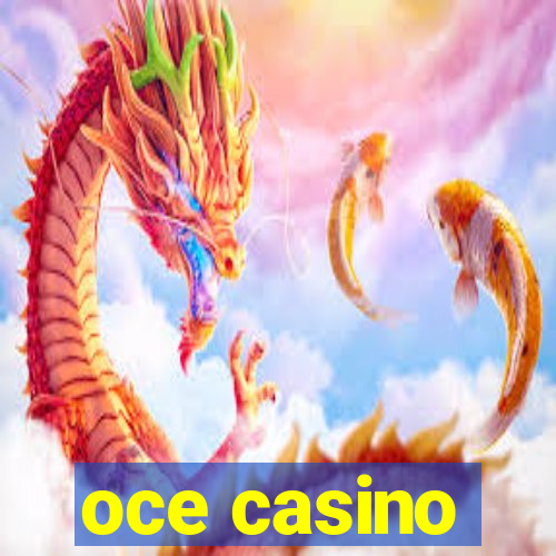 oce casino