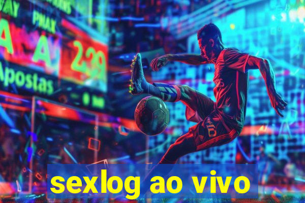 sexlog ao vivo