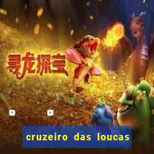 cruzeiro das loucas rede canais