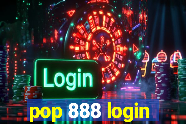 pop 888 login