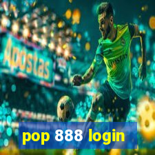 pop 888 login