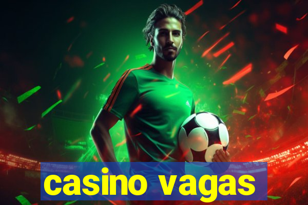 casino vagas