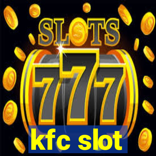 kfc slot