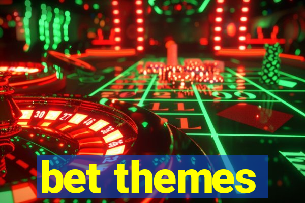 bet themes