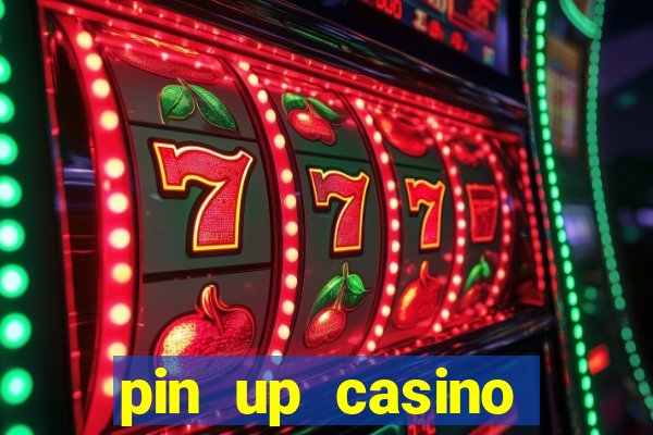 pin up casino reclame aqui