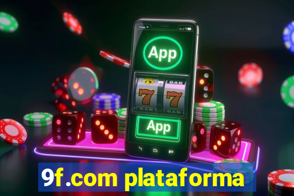 9f.com plataforma