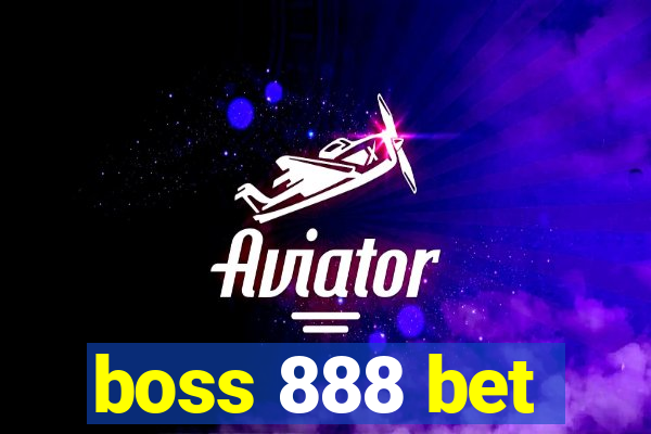 boss 888 bet