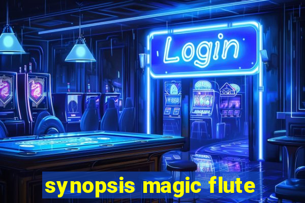 synopsis magic flute