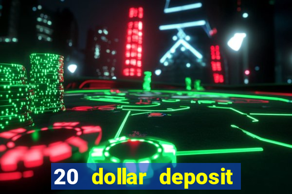 20 dollar deposit casinos for new zealanders